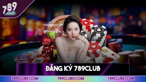 Đăng ký 789CLUB